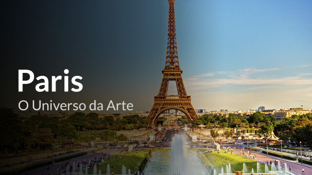 Paris: O Universo da Arte